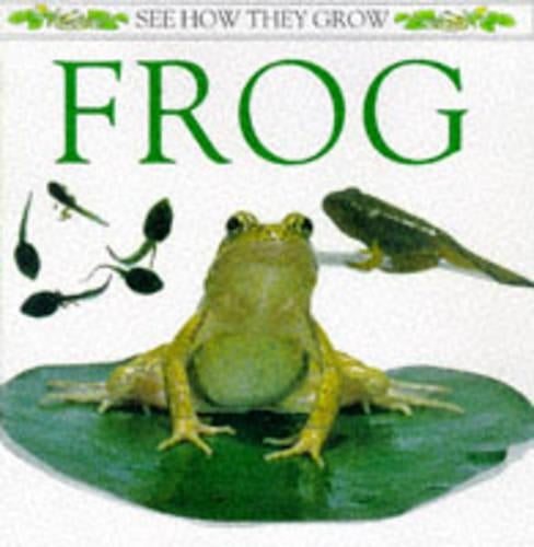 See How They Grow:  Frog
