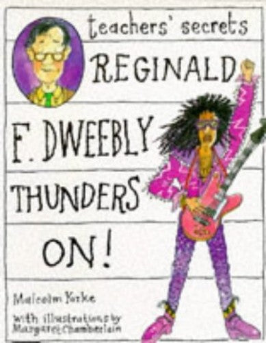 Teachers Secret's:3 Reg F Dweebly Thunders On!