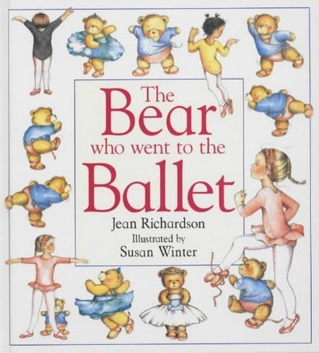 Bear Who Went To The Ballet (The)