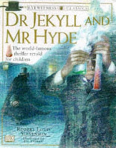 Eyewitness Classics:  Dr Jekyll & Mr Hyde 