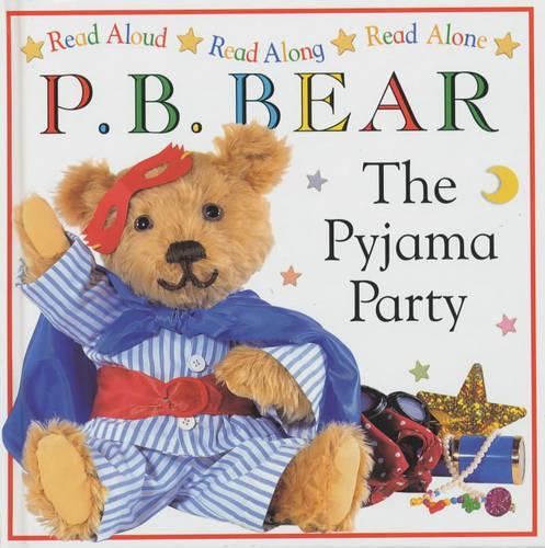Pyjama Bedtime Bear:  The Pyjama Party