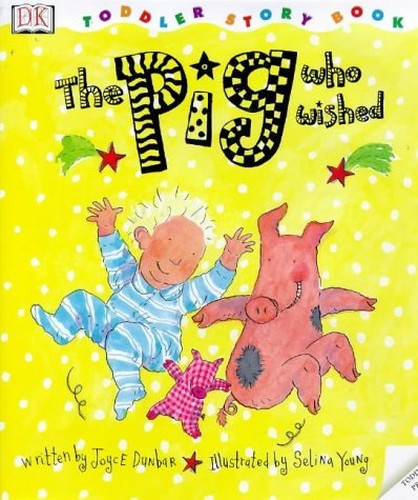 DK Toddler Story Book:  Pig Who Wished