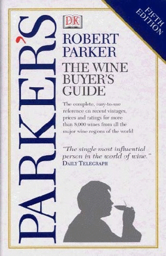 Parker's Wine Buyers Guide (Fifth Edition)
