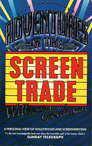 Adventures in the Screen Trade 