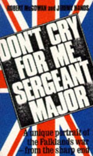 Don't Cry for Me, Sergeant-Major