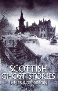 Scottish Ghost Stories 