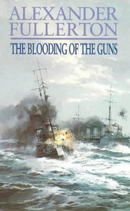 The Blooding of the Guns 