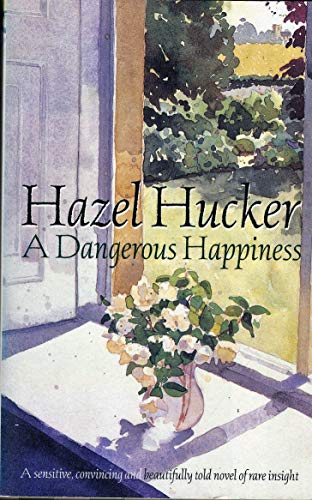 A Dangerous Happiness