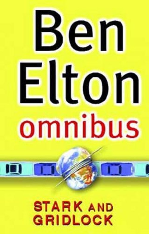 Ben Elton Omnibus  Stark ,  Gridlock