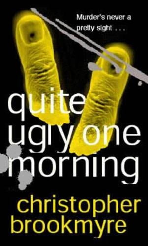 Quite Ugly One Morning