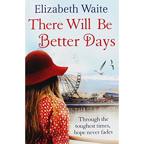 There Will Be Better Days