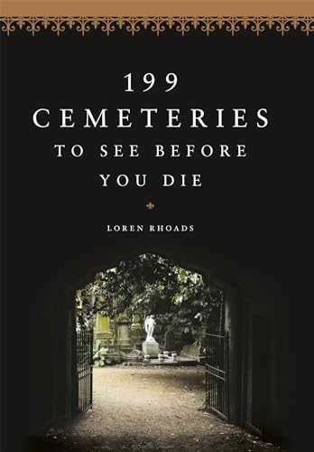 199 Cemeteries to See Before You Die