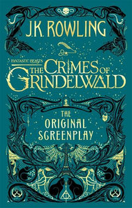 Fantastic Beasts: The Crimes of Grindelwald  The Original Screenplay 