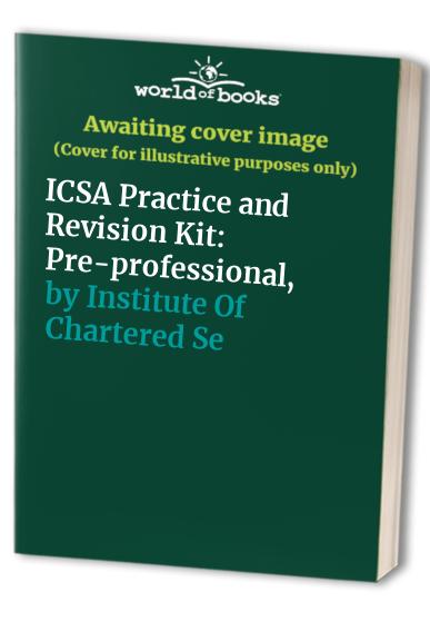 ICSA Practice and Revision Kit: Pre-professional,