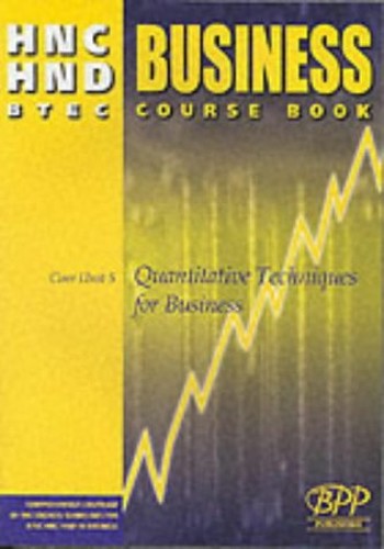 HNC/HND BTEC Core Unit 5 Quantitative Techniques for Business