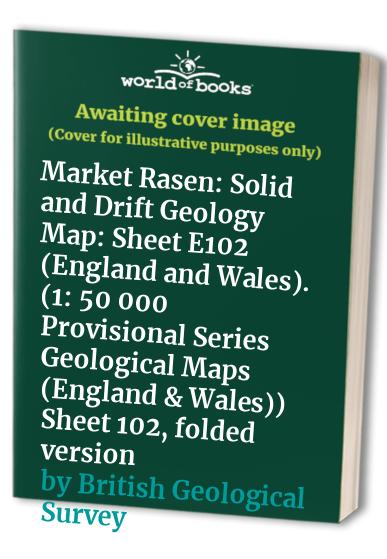 Market Rasen: Solid and Drift Geology Map: Sheet E102 (England and Wales). (1: 50 000 Provisional Series Geological Maps (England & Wales)) Sheet 102, folded version