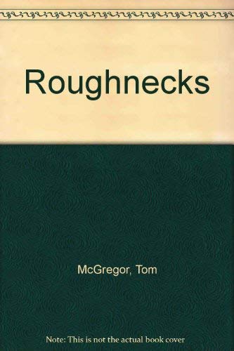 "Roughnecks"
