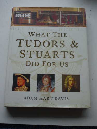 What Tudors Stuarts Did for Us (HB)