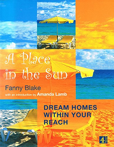 A Place in the Sun: Dream Homes Within Your Reach