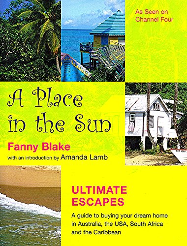 A Place in the Sun: Ultimate Escapes