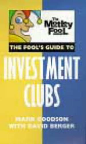 The Motley Fools Guide to Investment Club