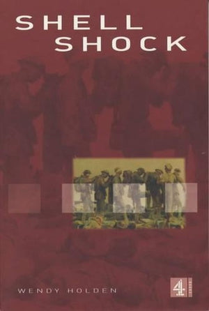 Shell Shock:The Psychological Impact of War