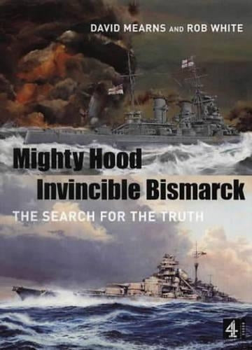 Hood and Bismarck:The Deepsea Discovery of an Epic Battle