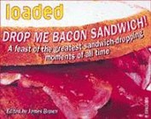Drop Me Bacon Sandwich