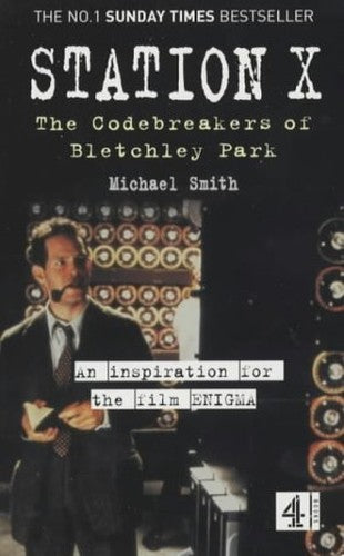 Station X:The Codebreakers of Bletchley Park