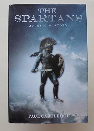 The Spartans: An Epic History (HB)
