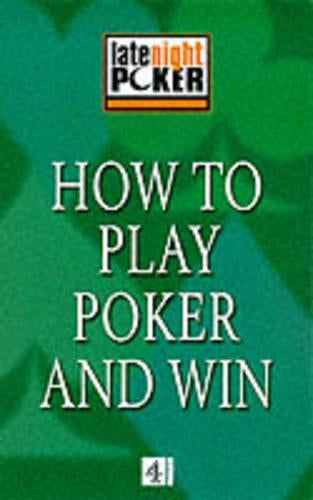 How To Play Poker and Win