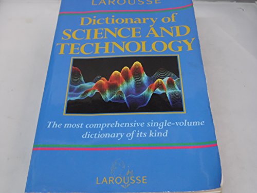 Larousse Dictionary of Science and Technology