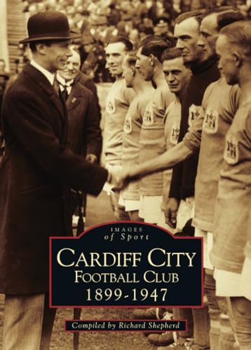 Cardiff City Football Club 1899--1947
