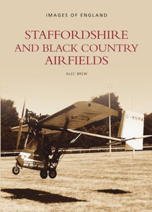 Staffordshire and Black Country Airfields 