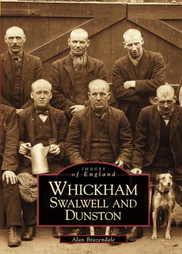 Whickham, Swalwell and Dunston: Images of England