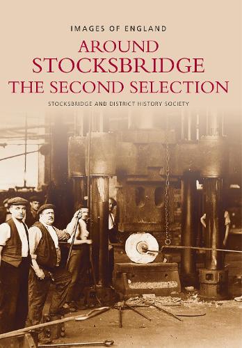 Around Stocksbridge: The Second Selection