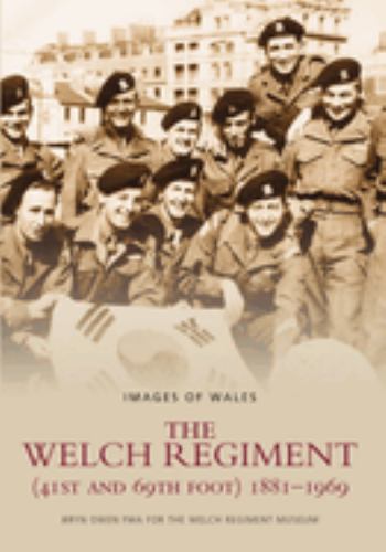 The Welch Regiment (41st and 69th Foot) 1881-1969