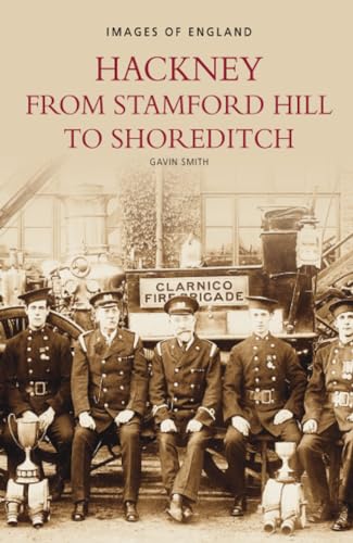 Hackney from Stamford Hill to Shoreditch: Images of England