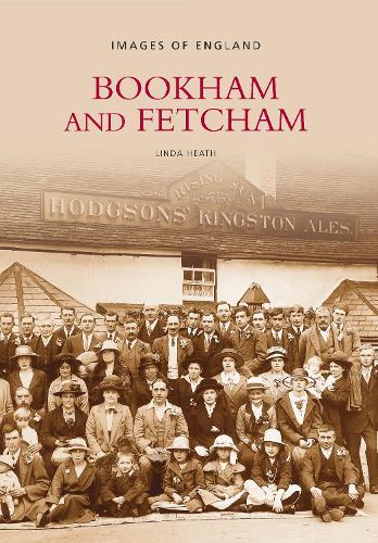 Bookham and Fetcham: Images of England
