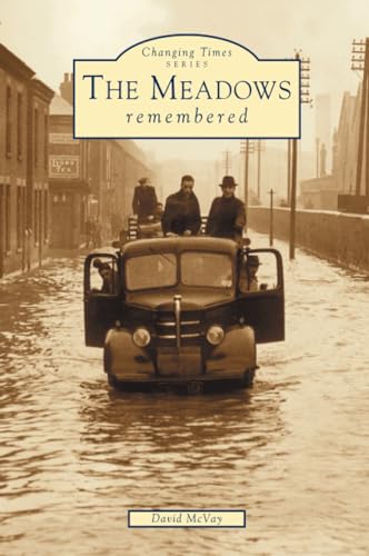 The Meadows Remembered