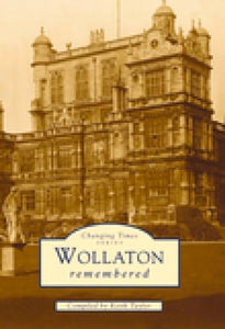 Wollaton Remembered 