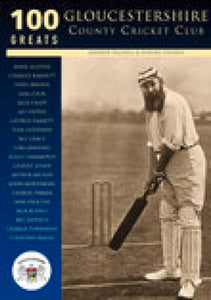 Gloucestershire County Cricket Club: 100 Greats 