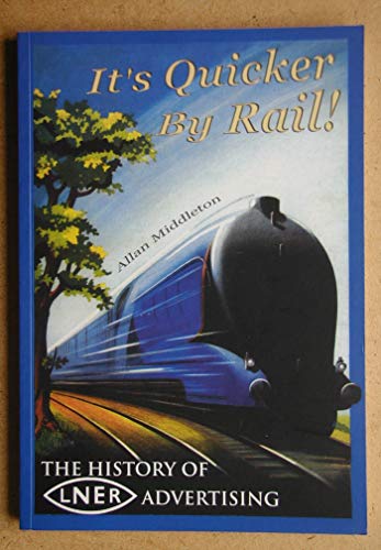 It's Quicker by Rail