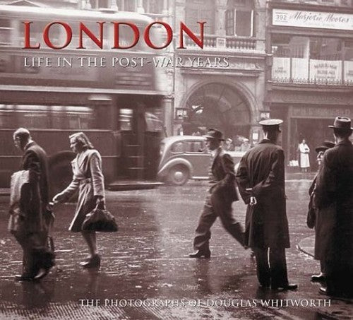 London - Life in the Post-War Years