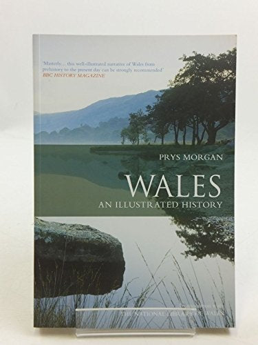 Wales: An Illustrated History