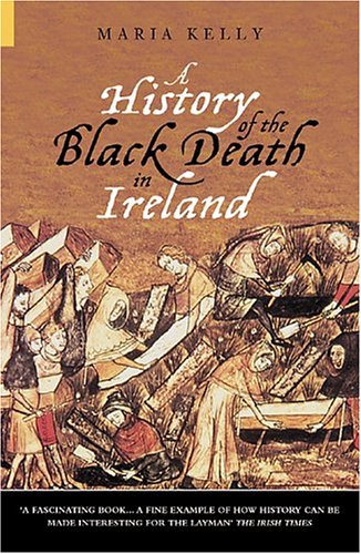A History of the Black Death in Ireland