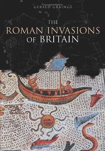 The Roman Invasions of Britain