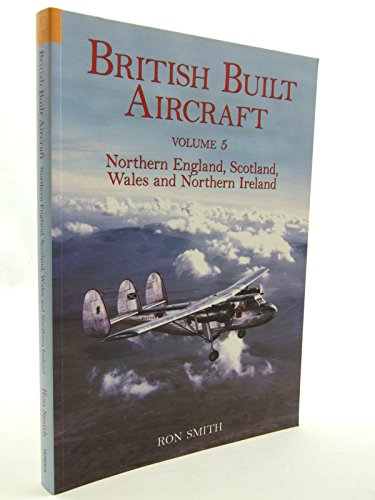 British Built Aircraft Volume 5