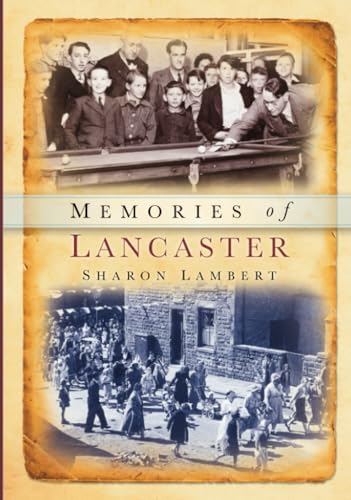 Memories of Lancaster