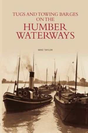 Tugs and Towing Barges on the Humber Waterways